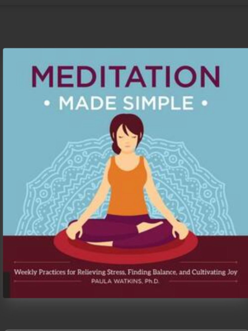 2/$10 Meditation Made Simple by Paula Watkins, PhD